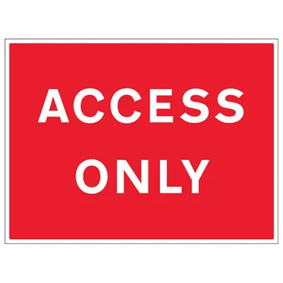 Access Only – Road Sign