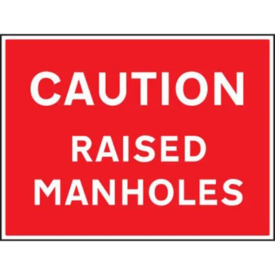 Caution Raised Manhole Covers – Road Sign