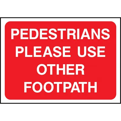 Pedestrians Please Use Other Footpath – Road Sign